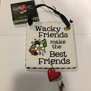Wacky Friends Make the Best FriendsQuote Decorative Sign Suzy Toronto 4 x 4 New